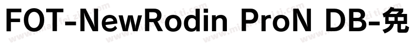 FOT-NewRodin ProN DB字体转换